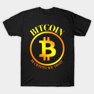 BITCOIN IN CRYPTO WE TRUST T-Shirt